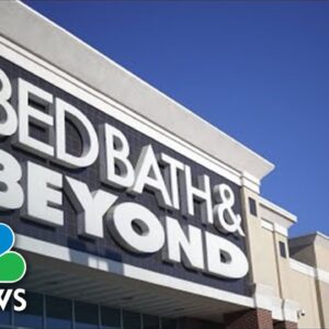 Bed Bath & Beyond To Close Stores, Reduce Workforce Amid Struggling Business