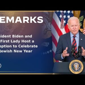 President Biden and The First Lady Host a Reception to Celebrate the Jewish New Year