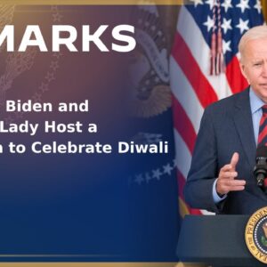 President Biden and The First Lady Host a Reception to Celebrate Diwali