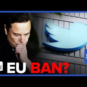 EU Warns Elon Musk  Bring Back Twitter Misinformation Policies Or Face BAN In Europe