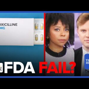 "FDA Drops The Ball AGAIN & Fails To Secure Amoxicillin Supply, Adds To ANOTHER Shortage: Analysis"