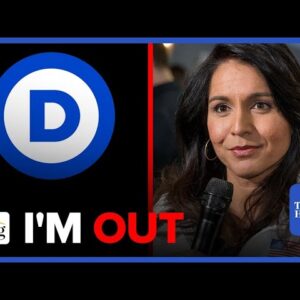 REACTION: Tulsi Gabbard Announces Departure From Democratic Party, It's A Cabal Of Woke 'WARMONGERS'