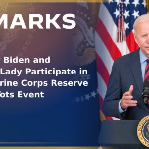 President Biden and The First Lady Participate in a U.S. Marine Corps Reserve Toys for Tots Event