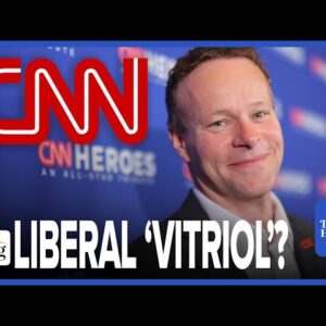 CNN's Chris Licht SLAMS Liberals' 'Uninformed Vitriol... Name-Calling, Half-Truths And Desperation'