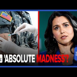 U.S. Military Will DROP VAX MANDATE; Tulsi Gabbard SLAMS Top Brass For Forcing Jabs On Soldiers