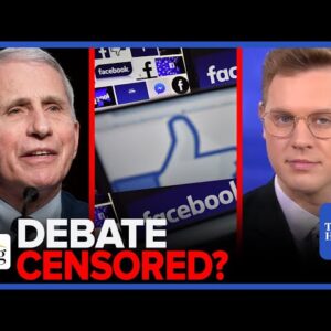 Robby Soave: NEW Facebook Files Expose CDC Pressure To SILENCE Covid Dissent
