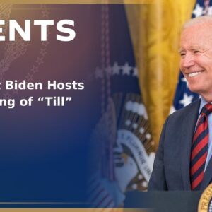 President Biden Hosts a Screening of “Till”