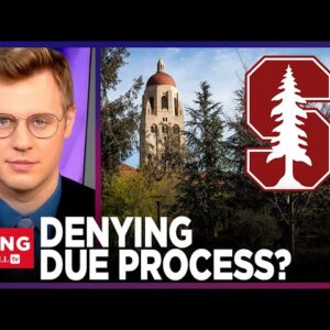 Stanford's WAR Against Own Students? College KANGAROO COURT Denies Students Due Process: Analysis