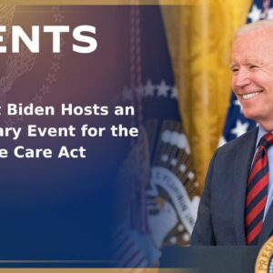 President Biden Hosts an Anniversary Event for the Affordable Care Act