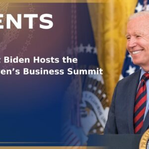 President Biden Hosts the SBA Women’s Business Summit