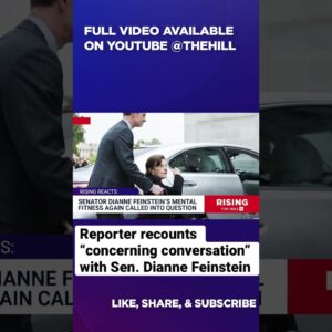 Reporter recounts “concerning conversation” with Senator Dianne Feinstein