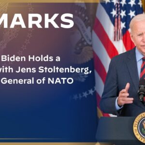 President Biden Holds a Meeting with Jens Stoltenberg, Secretary General of NATO