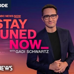 Stay Tuned with Gadi Schwartz - July 12 | NBC News NOW