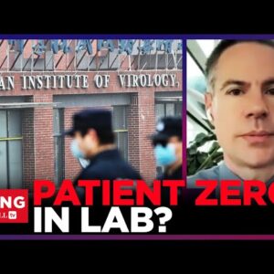BOMBSHELL Lab Leak Report: Covid's 'Patients 0' Were WUHAN MDs Doing GAIN-OF-FUNCTION: Shellenbeger