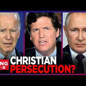 Tucker Carlson: The REAL REASON US Elites Hate Russia, Hungary Is Because They’re CHRISTIAN NATIONS