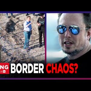 Elon Musk Visits Eagle Pass, Texas To Live Stream 'Border Situation'