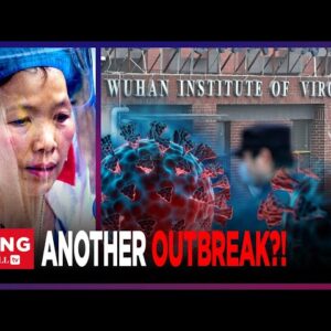 ANOTHER OUTBREAK? China’s Top Virologist WARNS Another Spread Is Likely: Rising