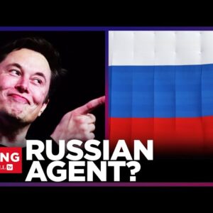 MSM FREAKS After Russia TV Suggests Elon Musk Is A Russian Agent: Rising