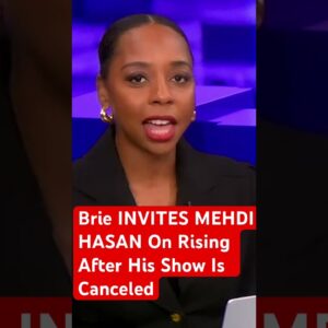 Briahna Joy Gray Invites #mehdi hasan on Rising after #msnbc cancels his show