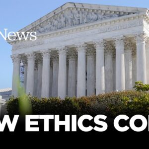 SCOTUS adopts code of ethics after scrutiny; Dems say it's NOT ENOUGH