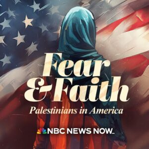 Fear and Faith: Palestinians in America