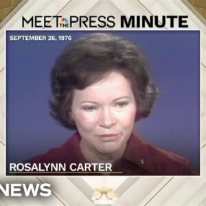 Rosalynn Carter in 1976: I’ve never ‘shied away from controversy’