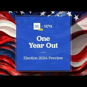 Watch Now: One Year Out - Election 2024 Preview