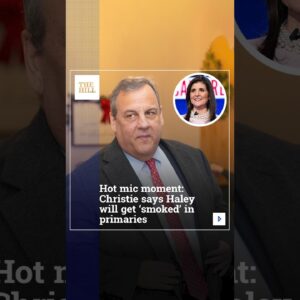 Hot Mic Moment: Christie Says Haley Will Get 'Smoked' In Primaries