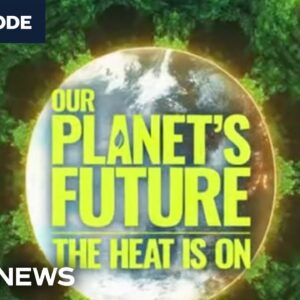 Our Planet's Future: The Heat is On