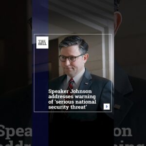 Speaker Johnson Addresses Warning Of 'Serious National Security Threat'